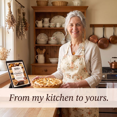 Grandma's Kitchen | 100+ Timeless Comfort Recipes, Just Like You Remember